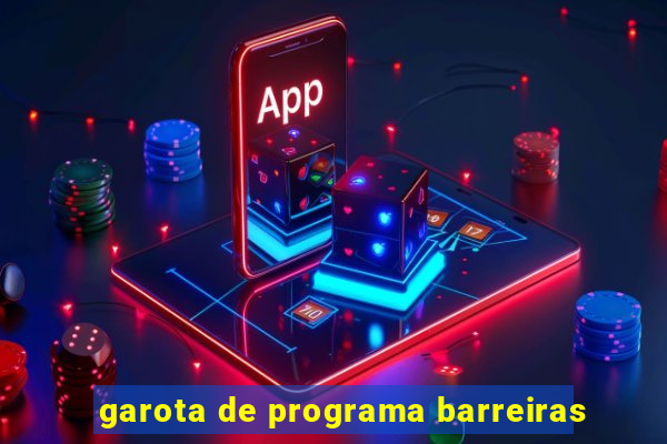 garota de programa barreiras